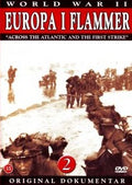 Europa i Flammer - Across the Atlantic and the First Strike 2 (DVD)