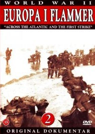 Europa i Flammer - Across the Atlantic and the First Strike 2 (DVD)