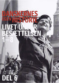 Danskernes Egen Historie - Livet Under Besættelsen - Del 6 (DVD)
