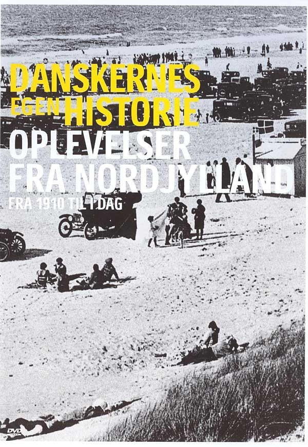 Danskernes egen historie - oplevelser Fra Nordjylland (DVD)