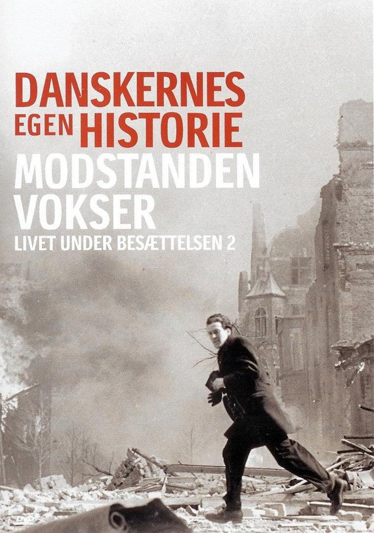 Danskernes egen historie - Modstanden vokser (DVD)