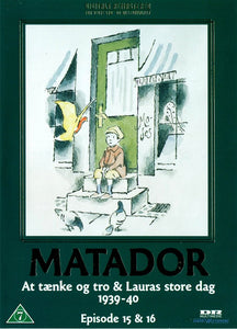 Matador: At tænke og tro & Lauras store dag 1939-40 - Episode 15 & 16 (DVD)