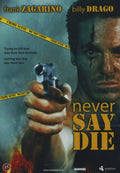 Never say Die (DVD)