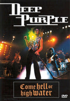 Deep Purple: Come Hell or High Water (DVD)