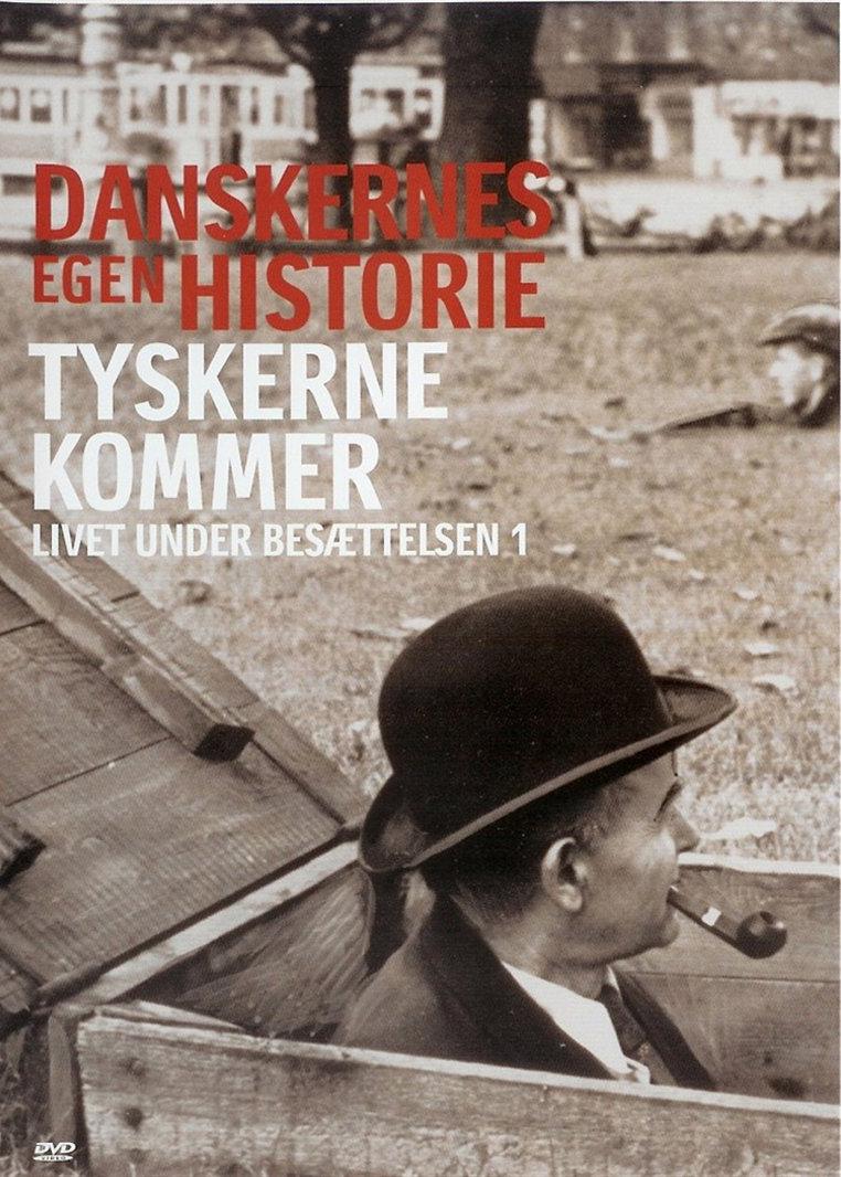 Danskernes Egen historie - Tyskerne kommer (DVD)